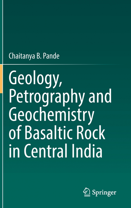 Geology, Petrography and Geochemistry of Basaltic Rock in Central India