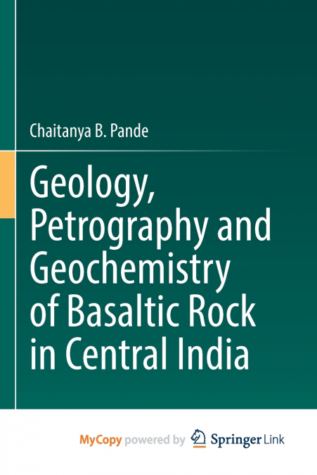 Geology, Petrography and Geochemistry of Basaltic Rock in Central India