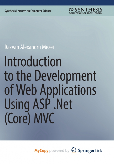 Introduction to the Development of Web Applications Using ASP .Net (Core) MVC