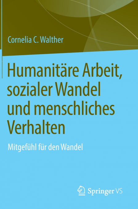 Humanitäre Arbeit, sozialer Wandel und menschliches Verhalten