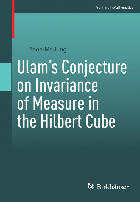 Ulam’s Conjecture on Invariance of Measure in the Hilbert Cube