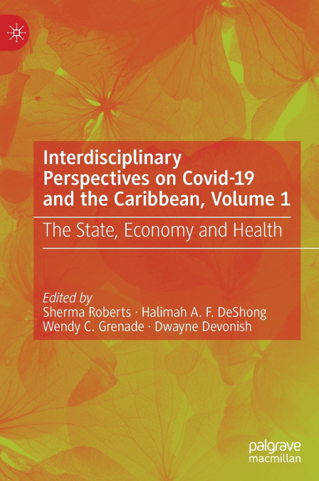 Interdisciplinary Perspectives on Covid-19 and the Caribbean, Volume 1
