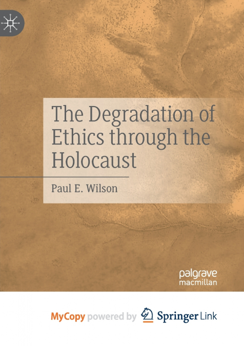 The Degradation of Ethics Through the Holocaust
