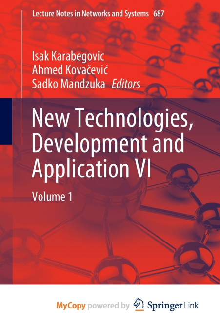 New Technologies, Development and Application VI