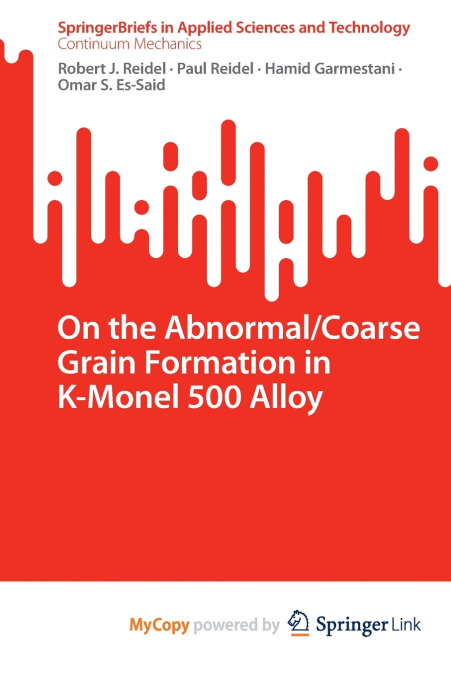 On the Abnormal/Coarse Grain Formation in K-Monel 500 Alloy