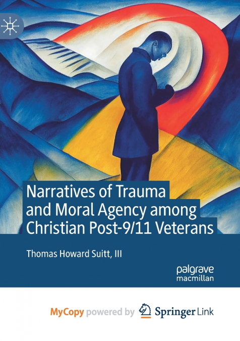 Narratives of Trauma and Moral Agency among Christian Post-9/11 Veterans