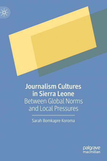 Journalism Cultures in Sierra Leone