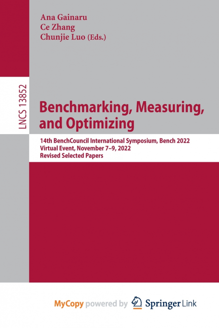 Benchmarking, Measuring, and Optimizing