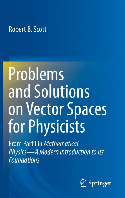 Problems and Solutions on Vector Spaces for Physicists