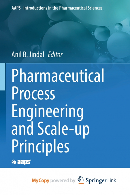 Pharmaceutical Process Engineering and Scale-up Principles