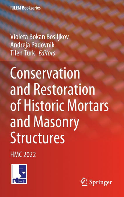 Conservation and Restoration of Historic Mortars and Masonry Structures