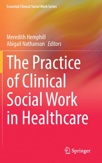 The Practice of Clinical Social Work in Healthcare