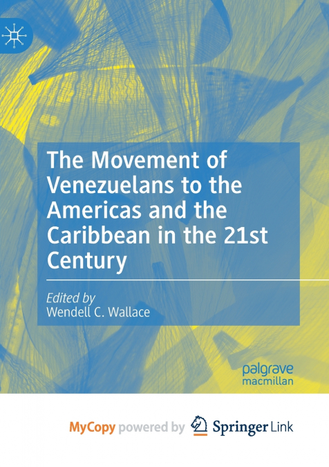 The Movement of Venezuelans to the Americas and the Caribbean in the 21st Century