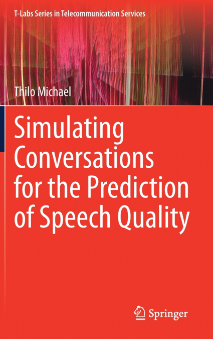 Simulating Conversations for the Prediction of Speech Quality