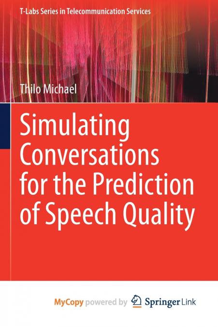 Simulating Conversations for the Prediction of Speech Quality