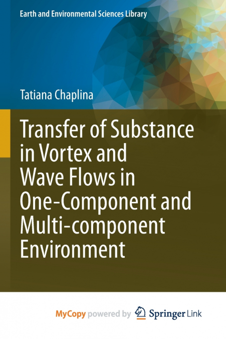 Transfer of Substance in Vortex and Wave Flows in One-Component and Multi-component Environment