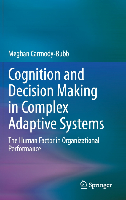 Cognition and Decision Making in Complex Adaptive Systems