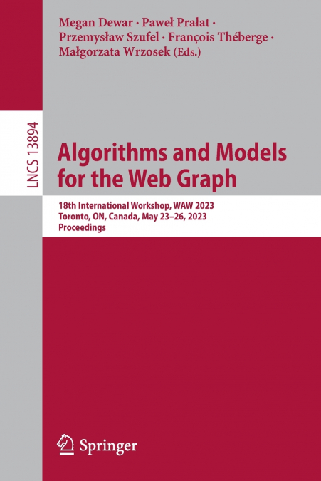 Algorithms and Models for the Web Graph