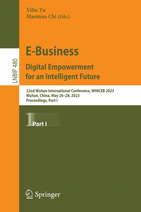 E-Business. Digital Empowerment for an Intelligent Future