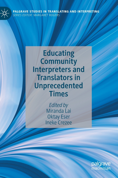 Educating Community Interpreters and Translators in Unprecedented Times