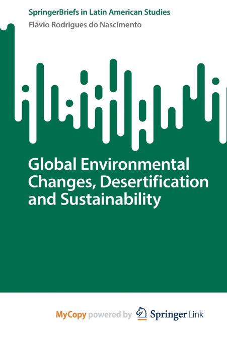 Global Environmental Changes, Desertification and Sustainability