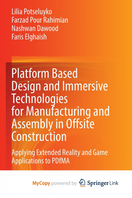 Platform Based Design and Immersive Technologies for Manufacturing and Assembly in Offsite Construction