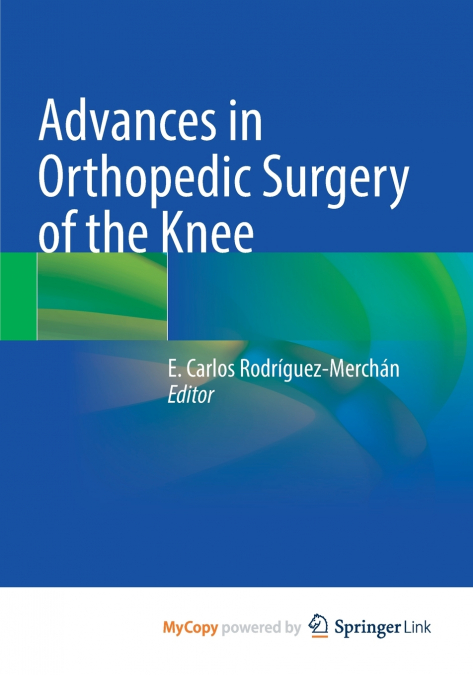 Advances in Orthopedic Surgery of the Knee