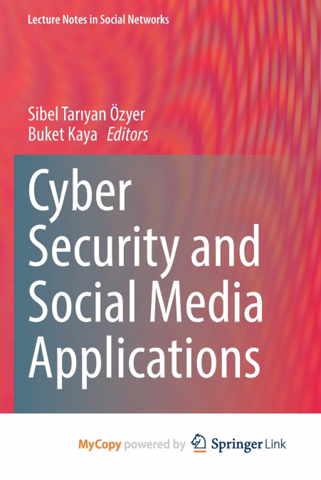 Cyber Security and Social Media Applications