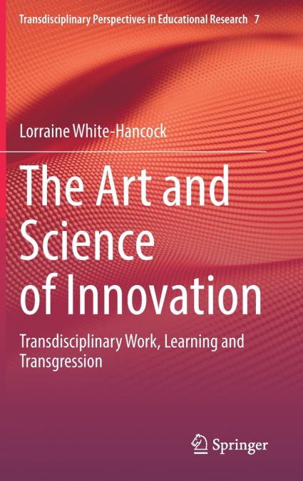 The Art and Science of Innovation