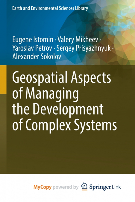 Geospatial Aspects of Managing the Development of Complex Systems