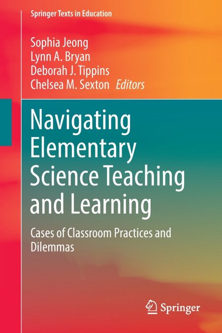 Navigating Elementary Science Teaching and Learning