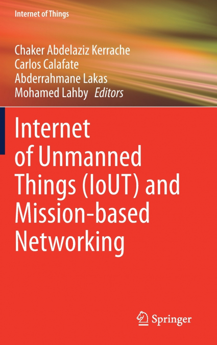 Internet of Unmanned Things (IoUT) and Mission-based Networking