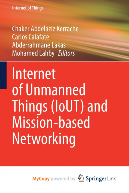 Internet of Unmanned Things (IoUT) and Mission-based Networking