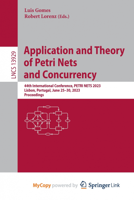 Application and Theory of Petri Nets and Concurrency