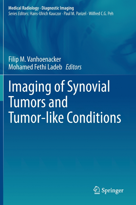 Imaging of Synovial Tumors and Tumor-like Conditions