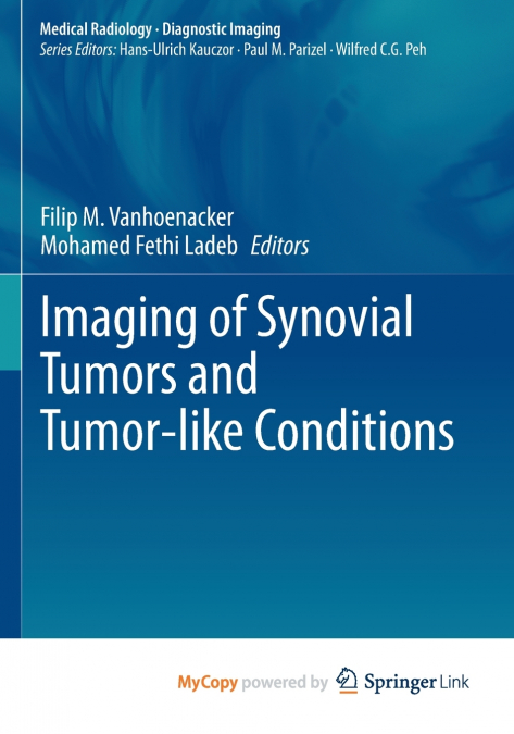 Imaging of Synovial Tumors and Tumor-like Conditions