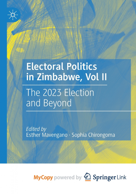 Electoral Politics in Zimbabwe, Vol II