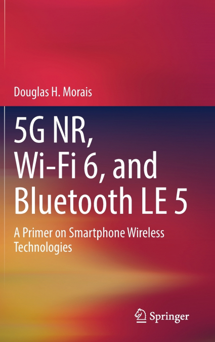 5G NR, Wi-Fi 6, and Bluetooth LE 5