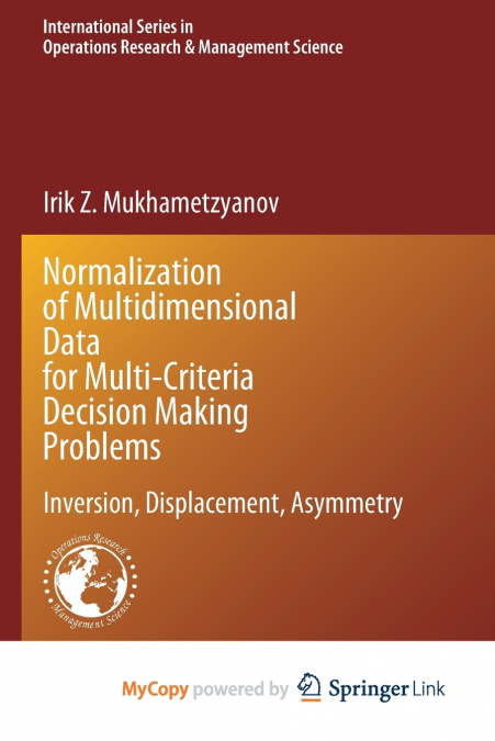 Normalization of Multidimensional Data for Multi-Criteria Decision Making Problems