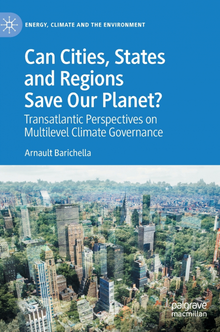 Can Cities, States and Regions Save Our Planet?