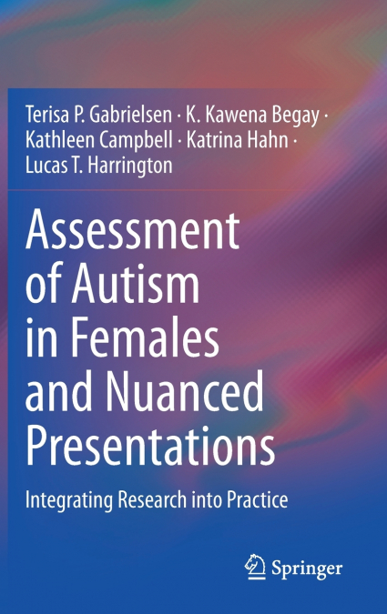 Assessment of Autism in Females and Nuanced Presentations
