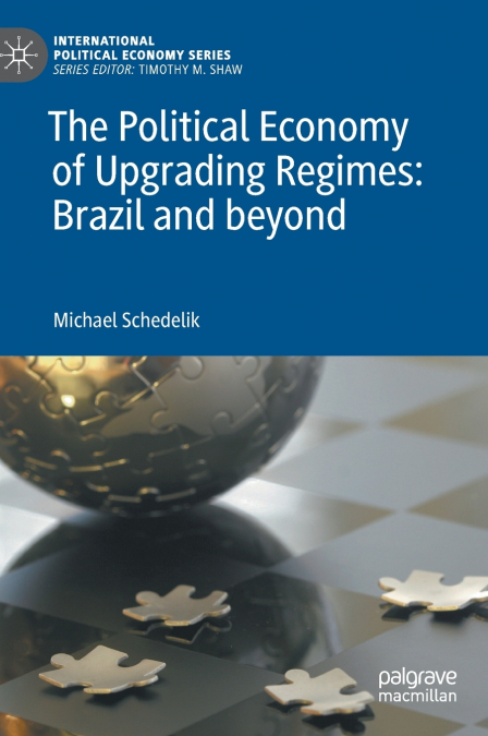 The Political Economy of Upgrading Regimes