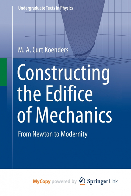 Constructing the Edifice of Mechanics