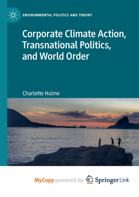Corporate Climate Action, Transnational Politics, and World Order