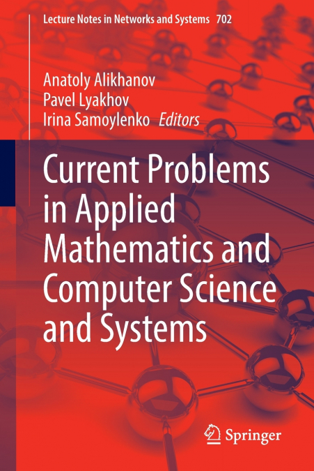 Current Problems in Applied Mathematics and Computer Science and Systems