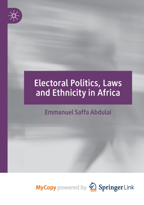 Electoral Politics, Laws and Ethnicity in Africa