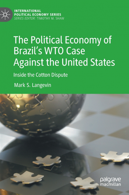 The Political Economy of Brazil’s WTO Case Against the United States