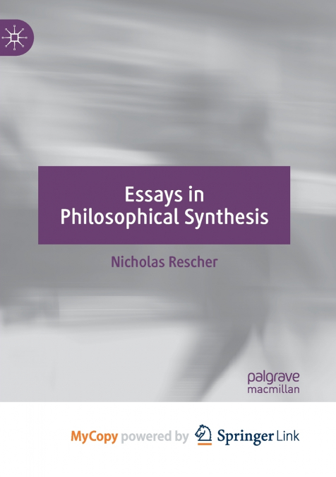Essays in Philosophical Synthesis