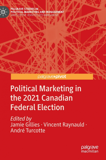 Political Marketing in the 2021 Canadian Federal Election