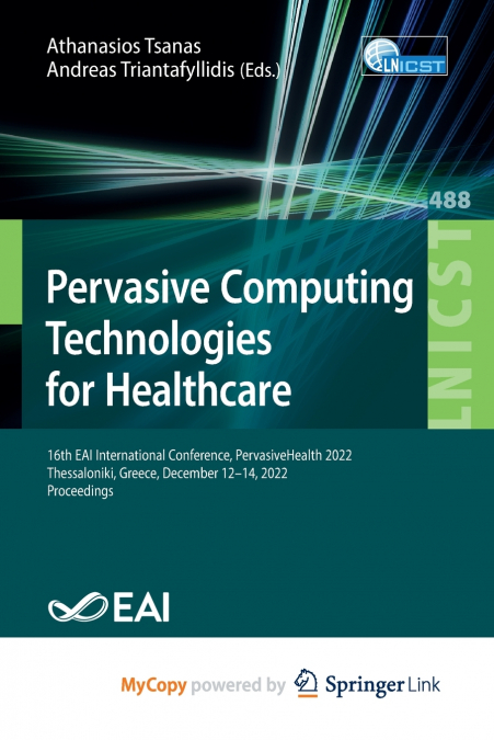 Pervasive Computing Technologies for Healthcare